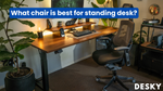 What chair is best for standing desk?