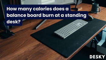 How many calories does a balance board burn at a standing desk?