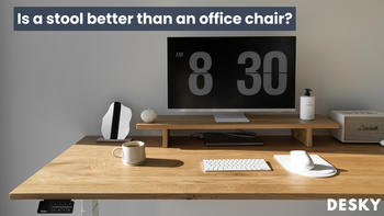 Is a stool better than an office chair?