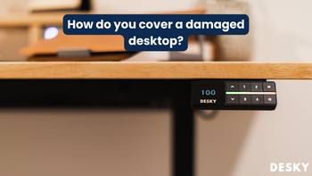 How do you cover a damaged desktop?