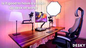 Is it good to have a stand-up desk at work?