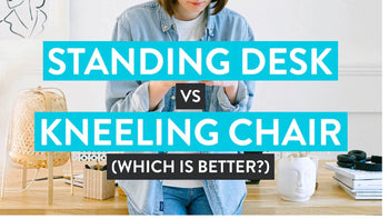 standing desk vs kneeling chair