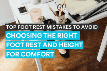 Top foot rest mistakes to avoid while trying to choose the right foot rests to use at work.
