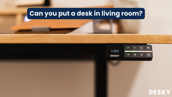 Can you put a desk in living room?