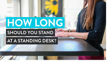 How long should you stand at a standing desk