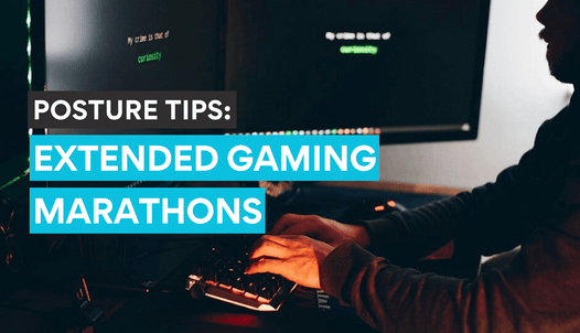 Correct your posture by these tips for extended gaming sessions